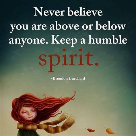 Humble spirit - Many places in Scripture command us to humble ourselves ( Ephesians 4:2; 1 Peter 3:8; 5:6 ). If we don’t humble ourselves, God will do it, and that can be even more painful ( Luke 1:52; 18:14 ). When we abandon ourselves to the will of God, there is no room for pride. He may require us to do some humbling things, but it will be for our ...